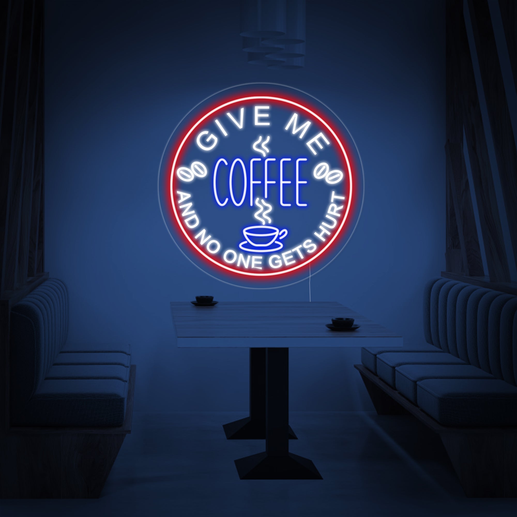 "Give Me Coffee And No One Get Hurt" Neonschrift