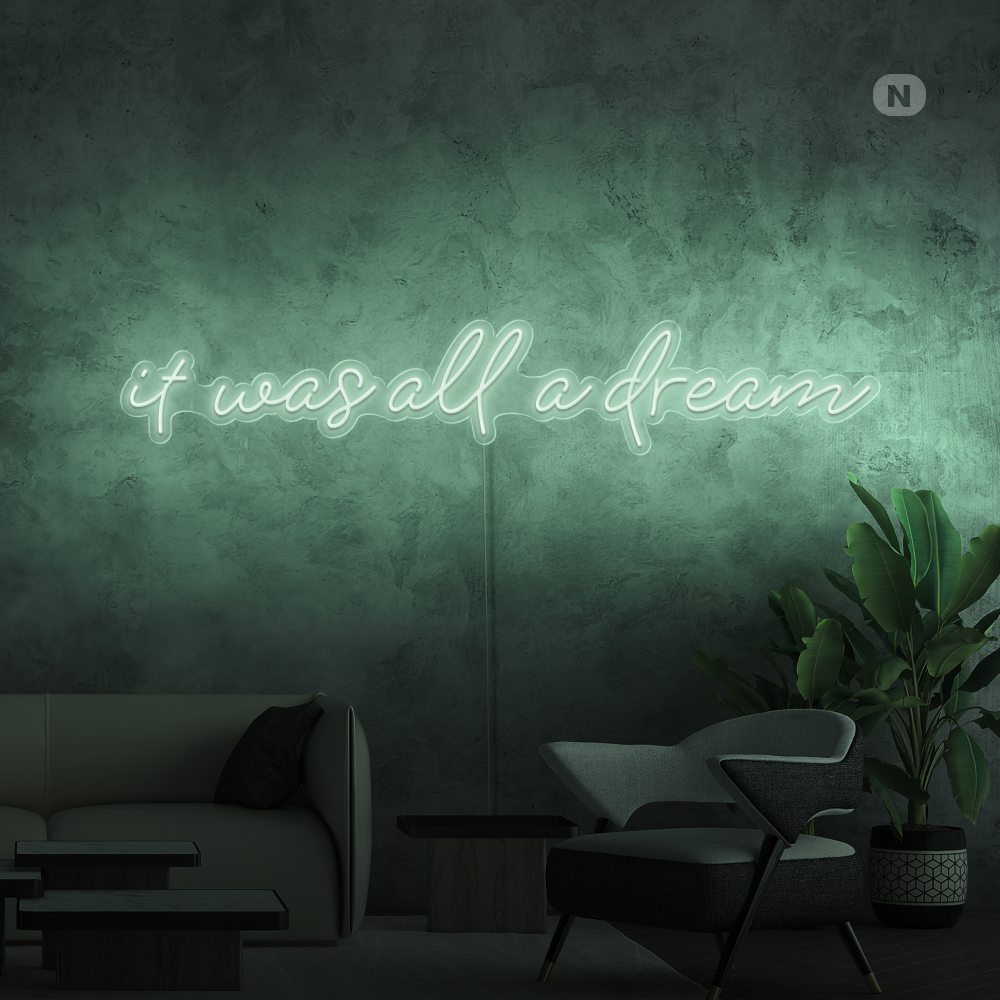 Neonschild „it was all a dream“