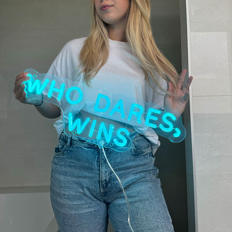 Neon Schild Who Dares, Wins
