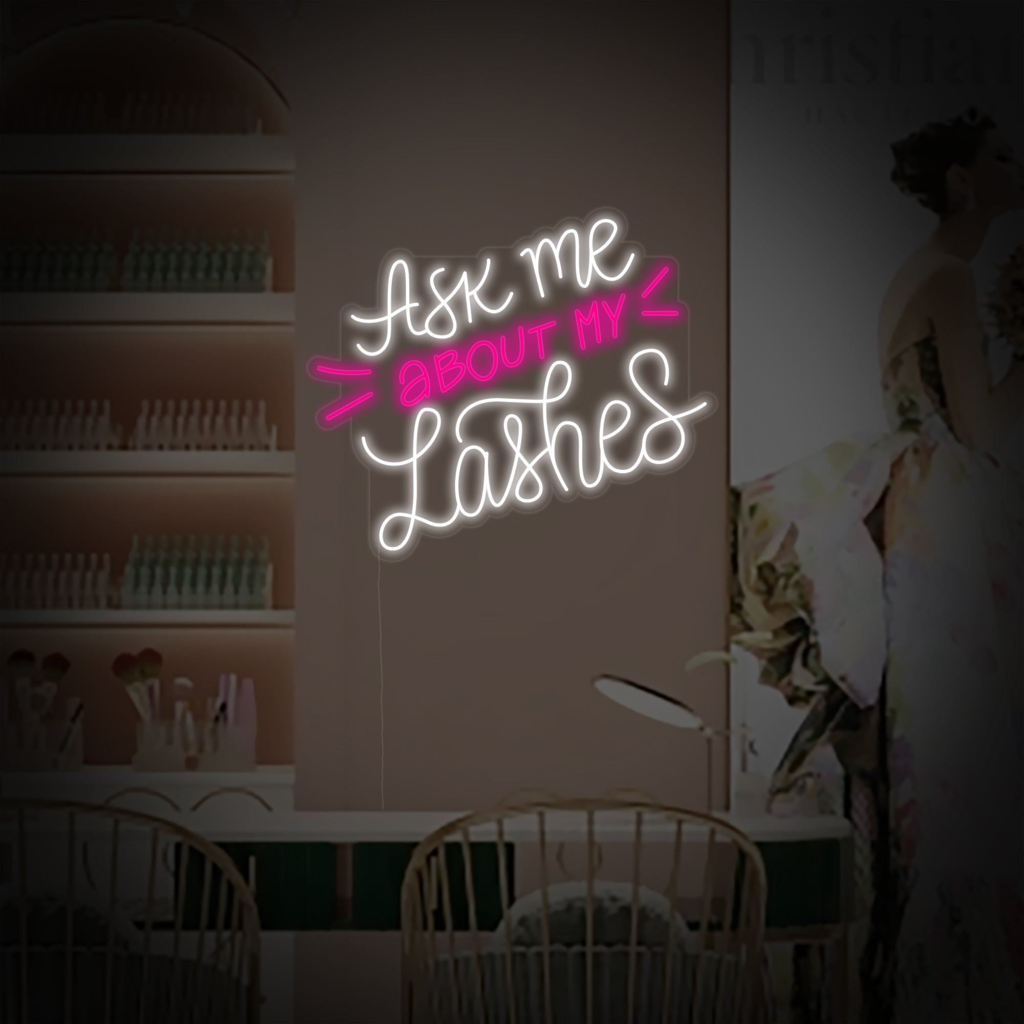 "Ask Me About My Lashes Wimpern" Neonschrift