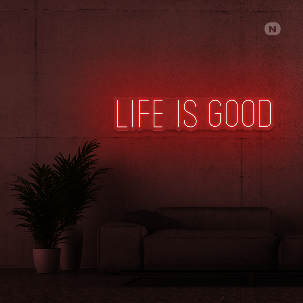 Neon Schild Life is good