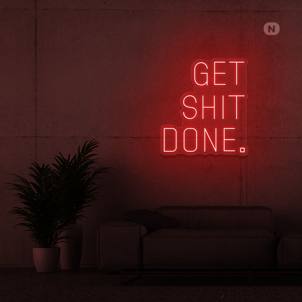 Neon Schild Get shit Done
