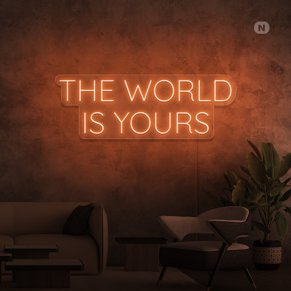 Neon Schild The World Is Yours