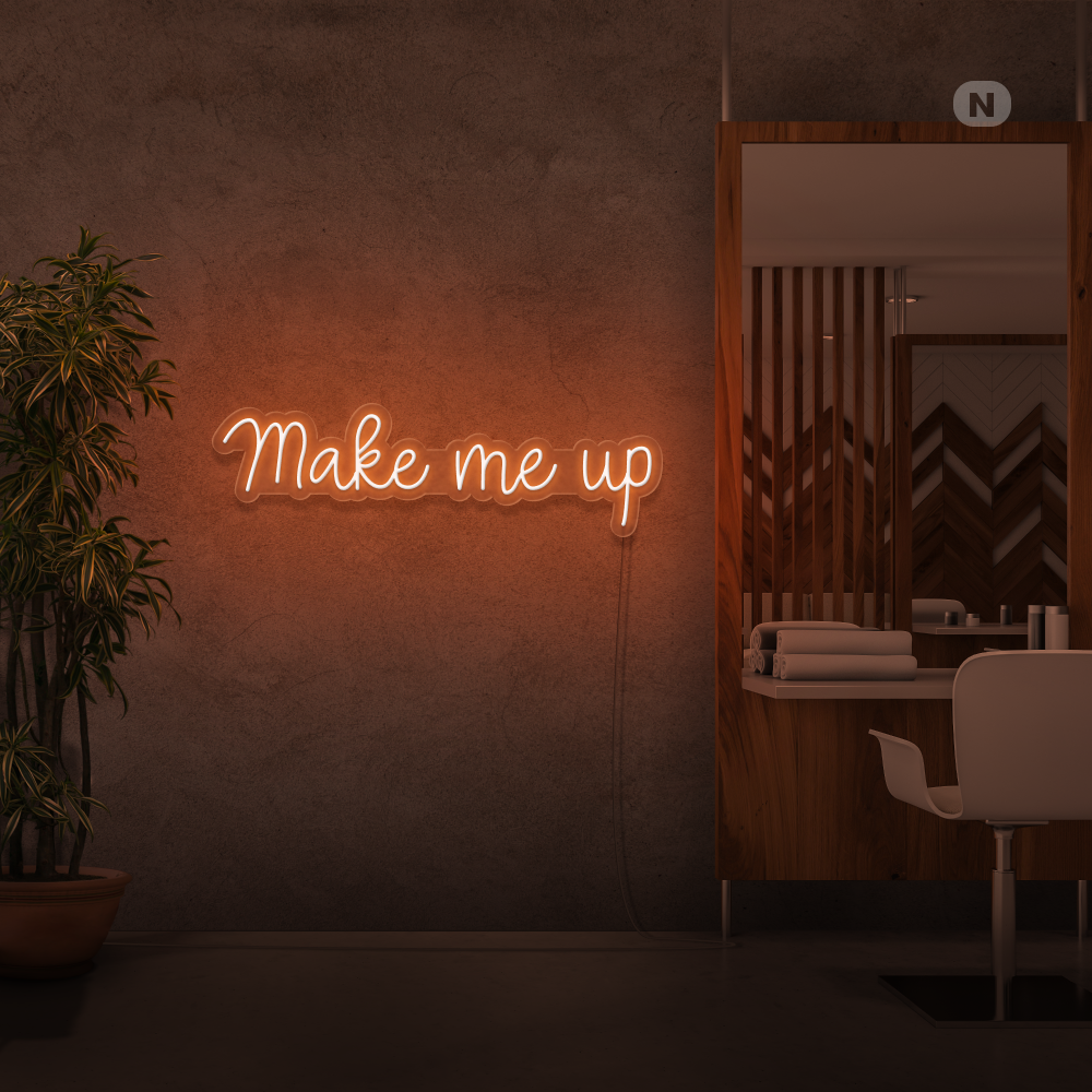 Neon Schild Make me up
