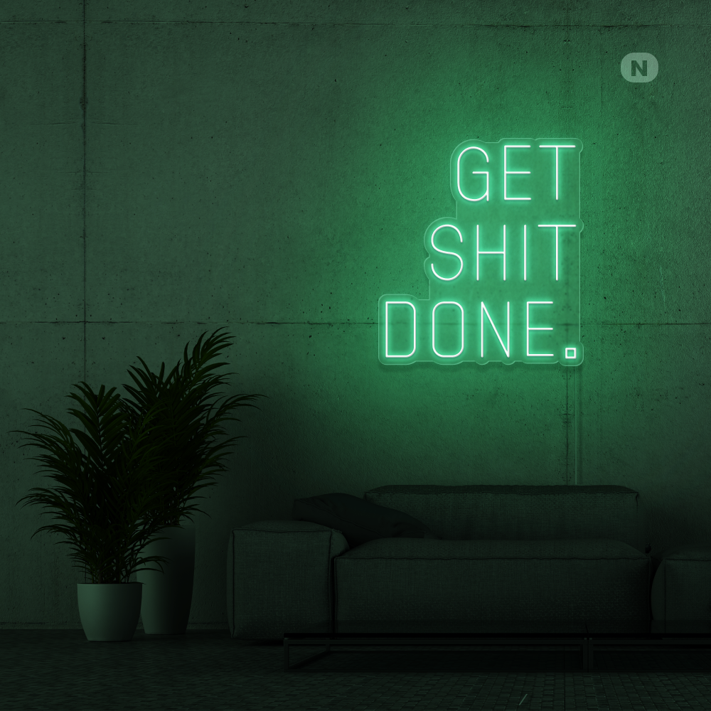 Neon Schild Get shit Done