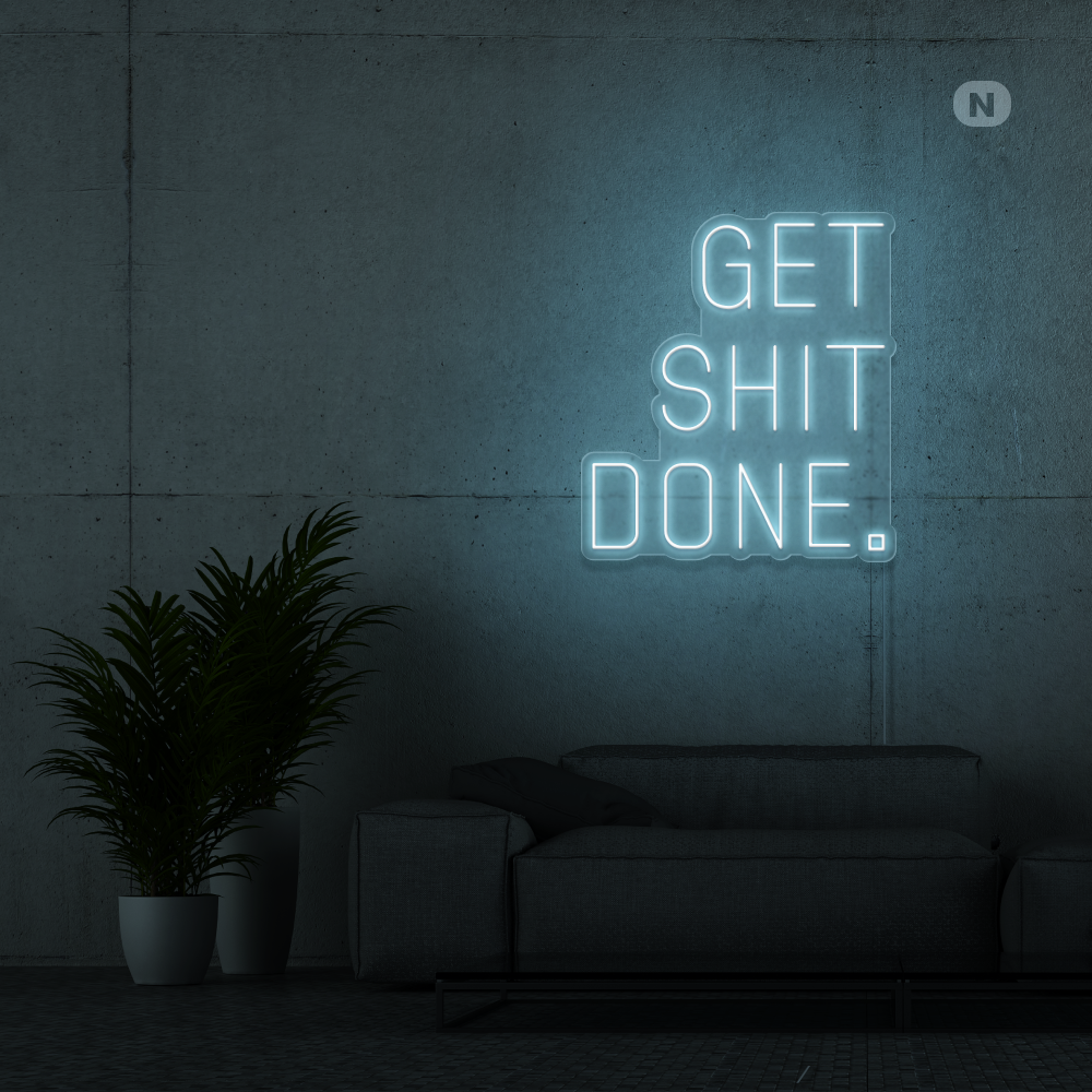 Neon Schild Get shit Done