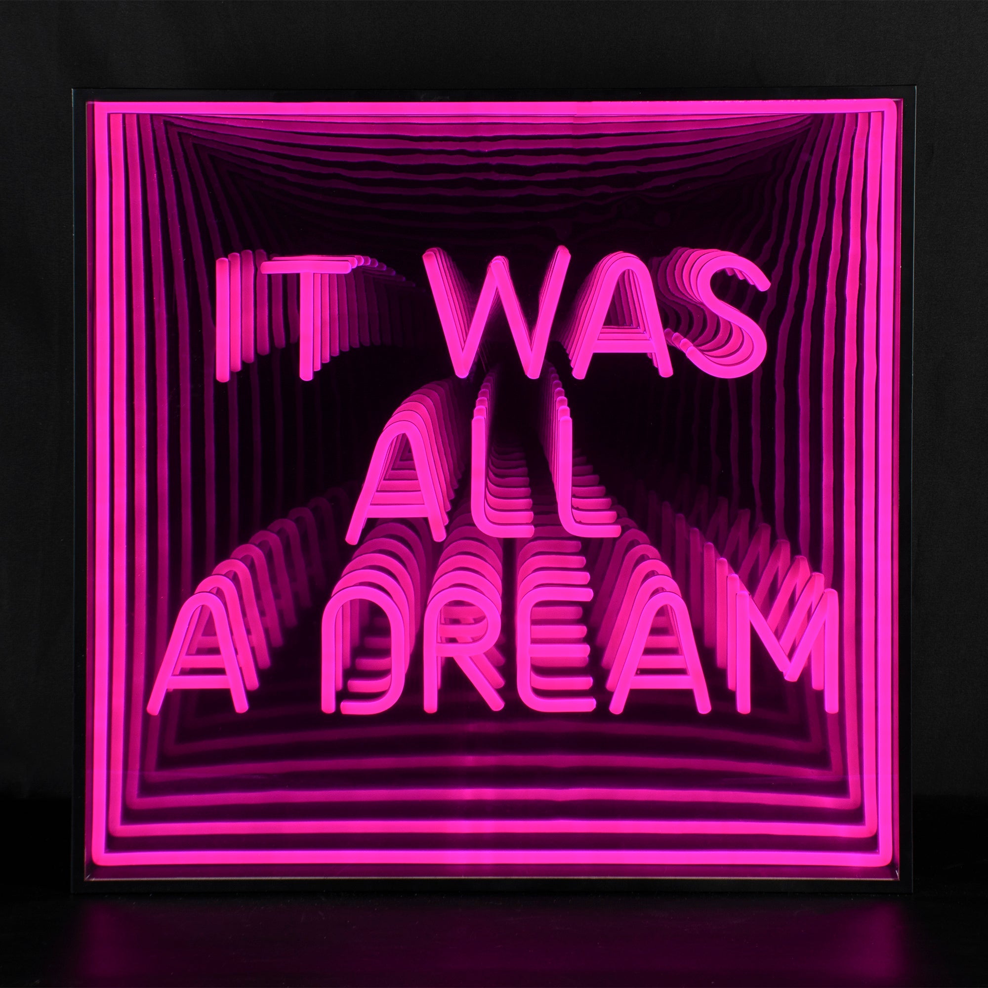 "It Was All A Dream" 3D Unendlichkeits LED Neonschrift