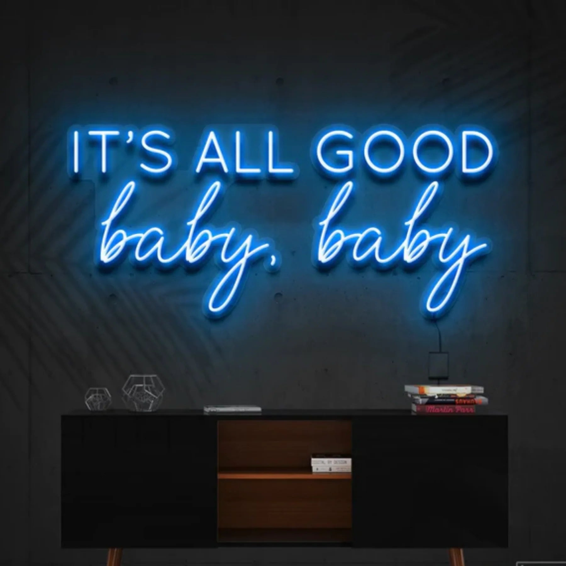 „It’s All Good Baby Baby“ Neon Kunst Anpassung – Strahlen Sie Optimismus aus