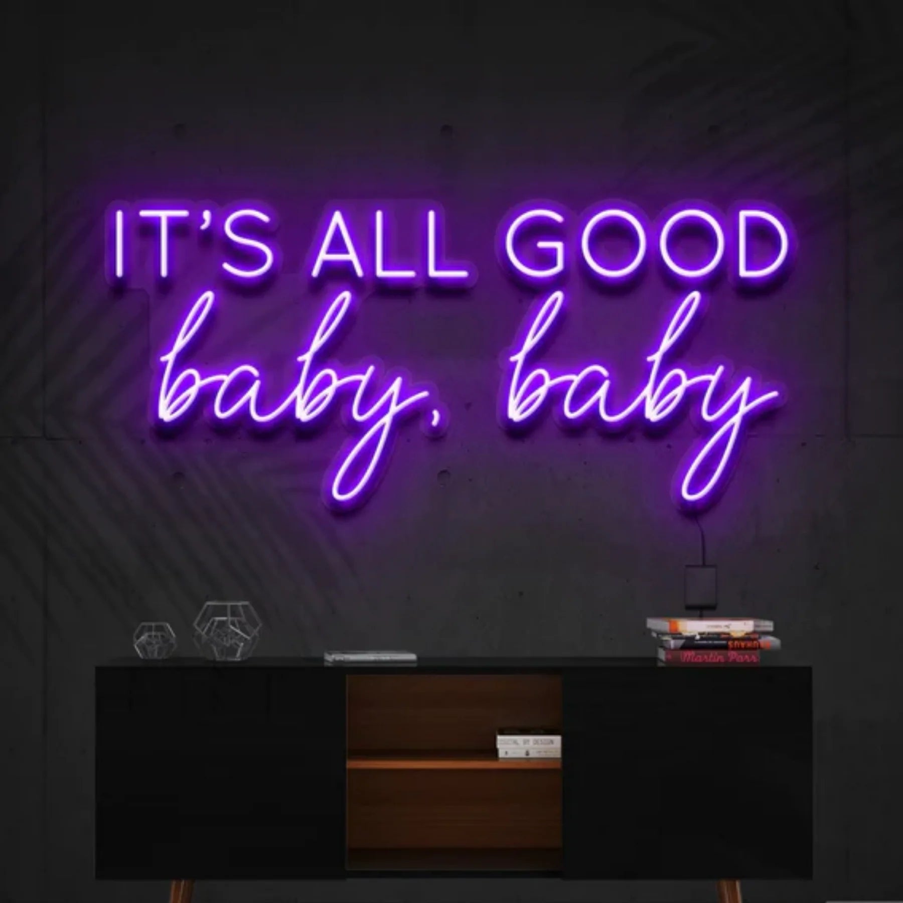„It’s All Good Baby Baby“ Neon Kunst Anpassung – Strahlen Sie Optimismus aus