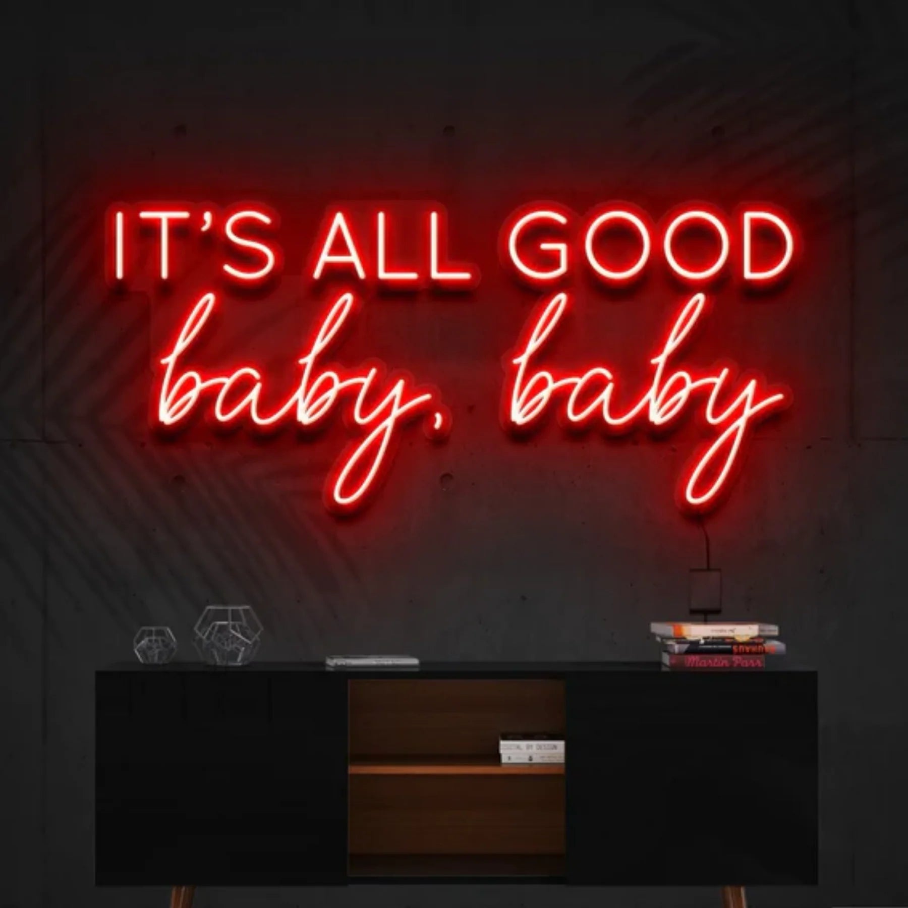 „It’s All Good Baby Baby“ Neon Kunst Anpassung – Strahlen Sie Optimismus aus