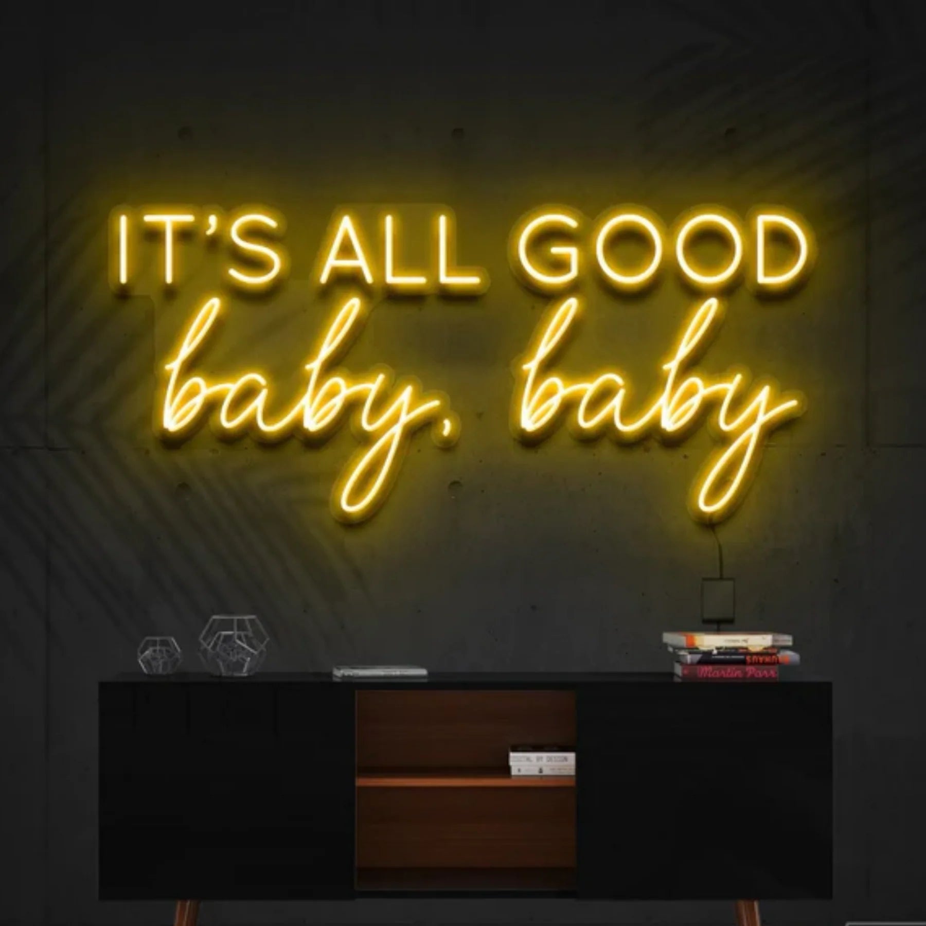 „It’s All Good Baby Baby“ Neon Kunst Anpassung – Strahlen Sie Optimismus aus
