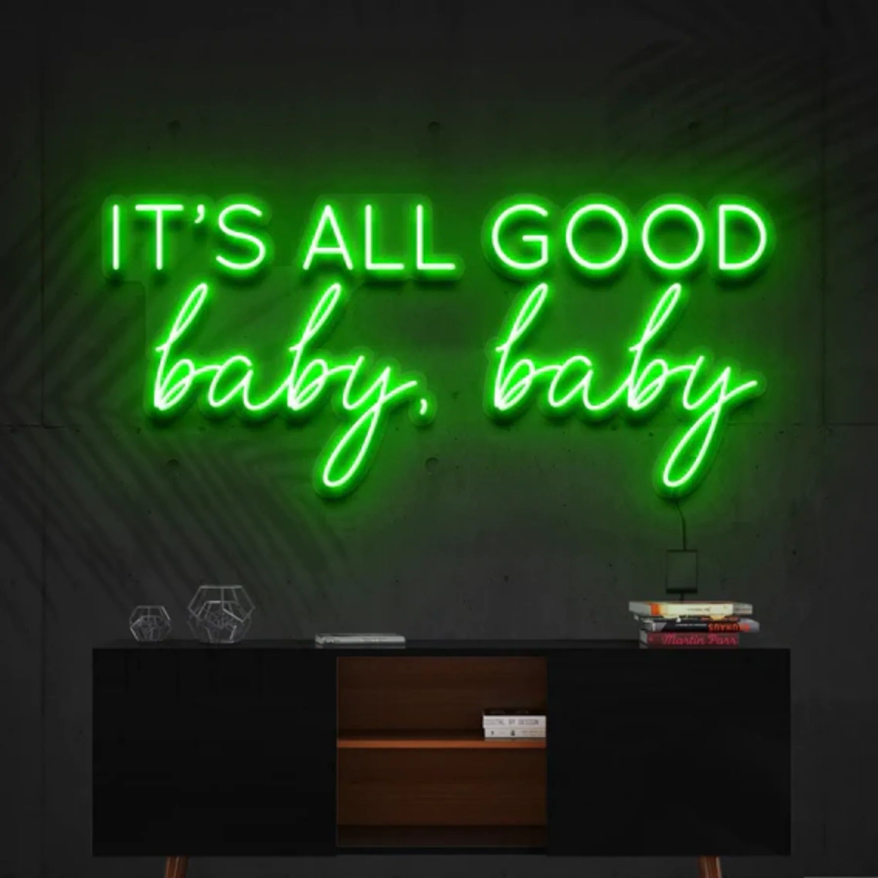 „It’s All Good Baby Baby“ Neon Kunst Anpassung – Strahlen Sie Optimismus aus