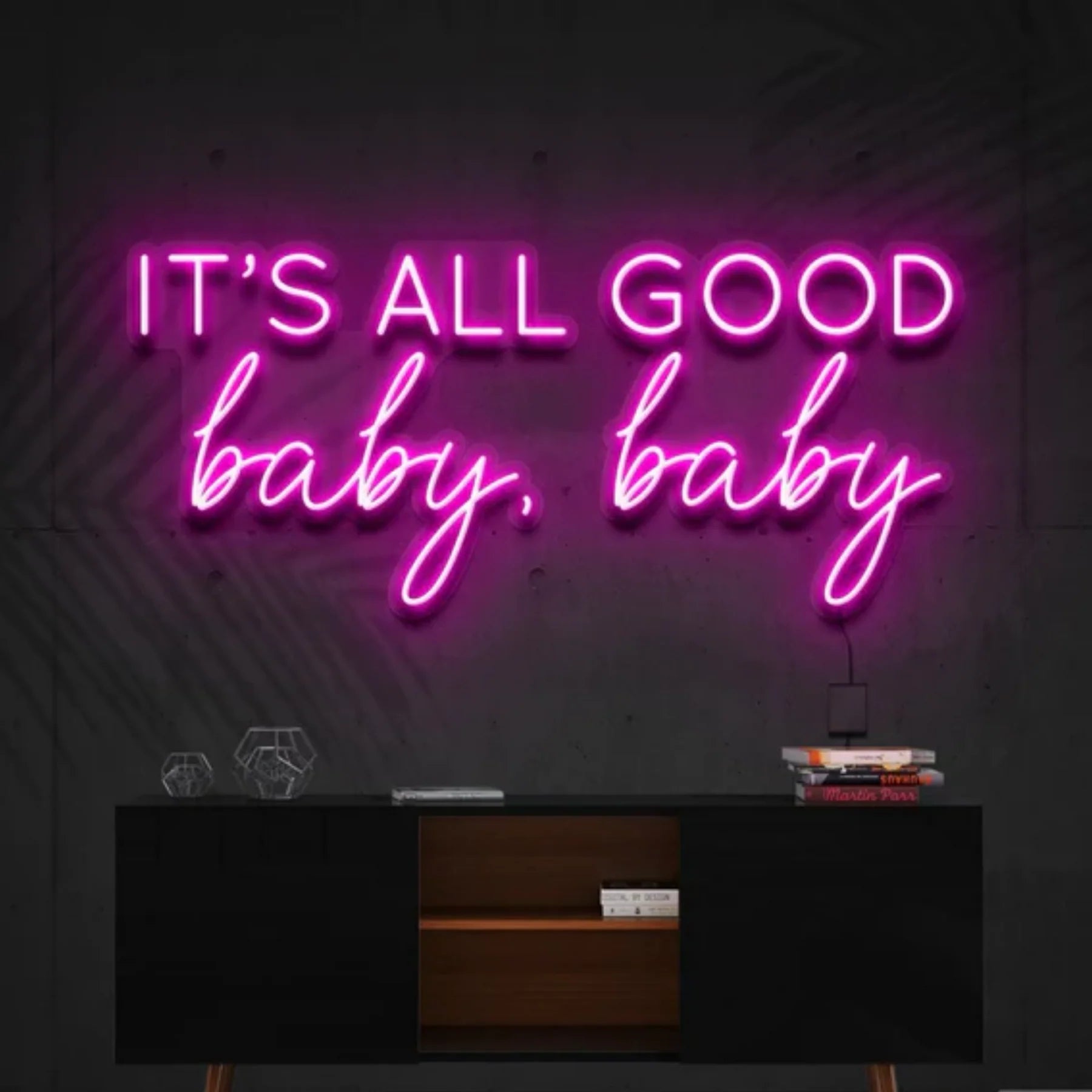 „It’s All Good Baby Baby“ Neon Kunst Anpassung – Strahlen Sie Optimismus aus