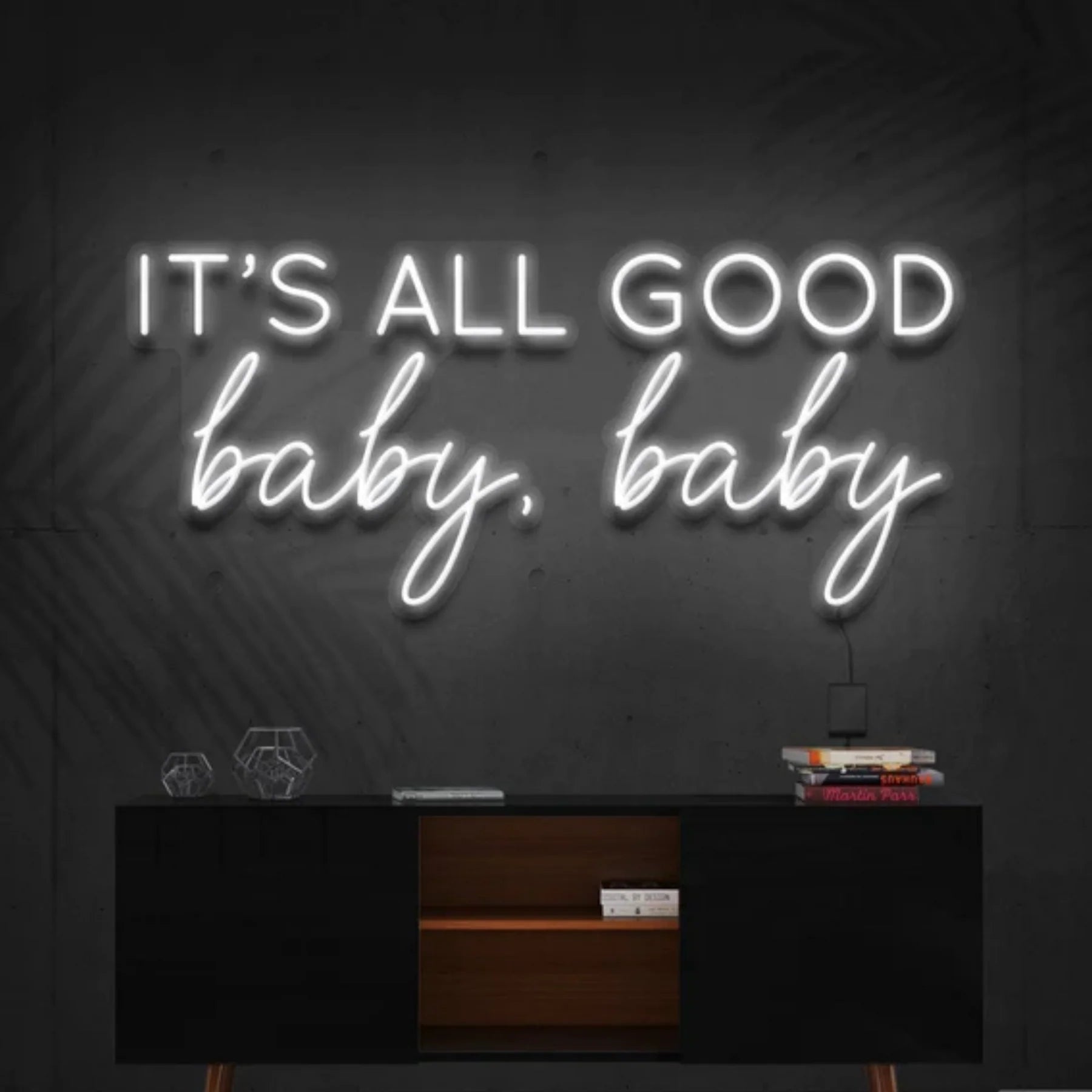 „It’s All Good Baby Baby“ Neon Kunst Anpassung – Strahlen Sie Optimismus aus