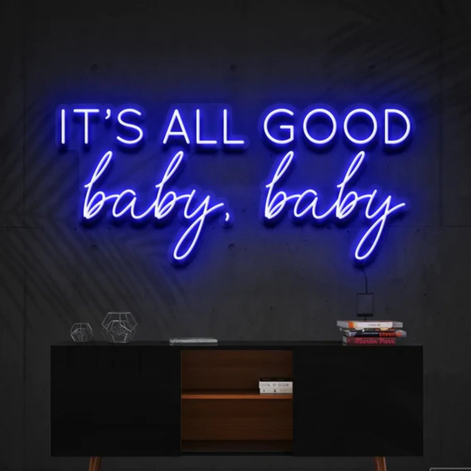 „It’s All Good Baby Baby“ Neon Kunst Anpassung – Strahlen Sie Optimismus aus