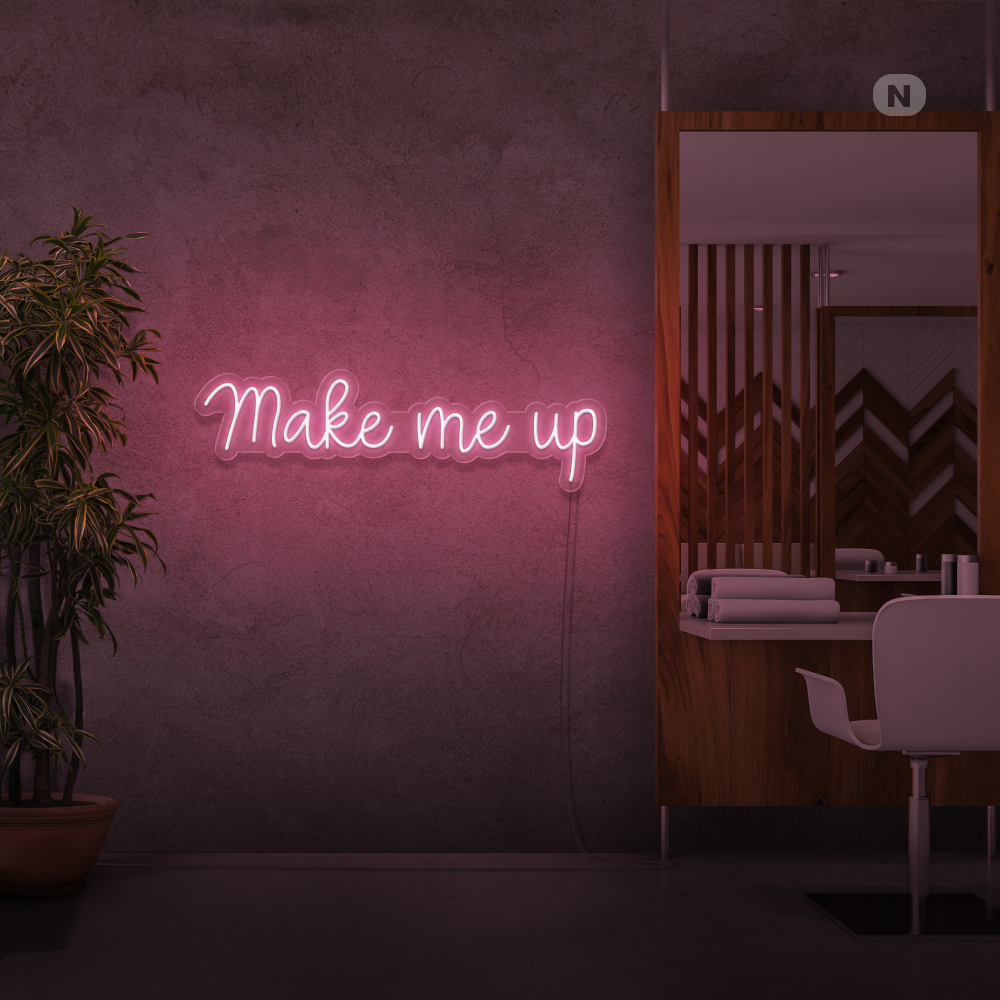 Neon Schild Make me up