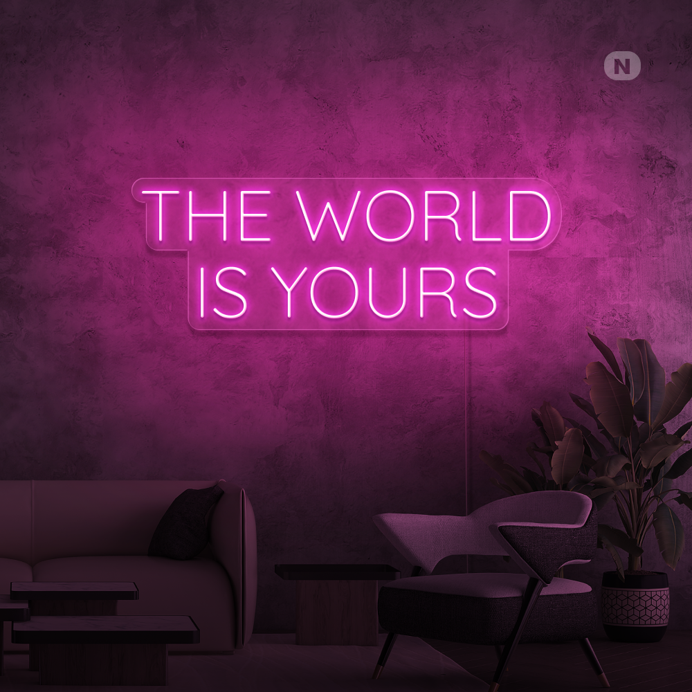 Neon Schild The World Is Yours