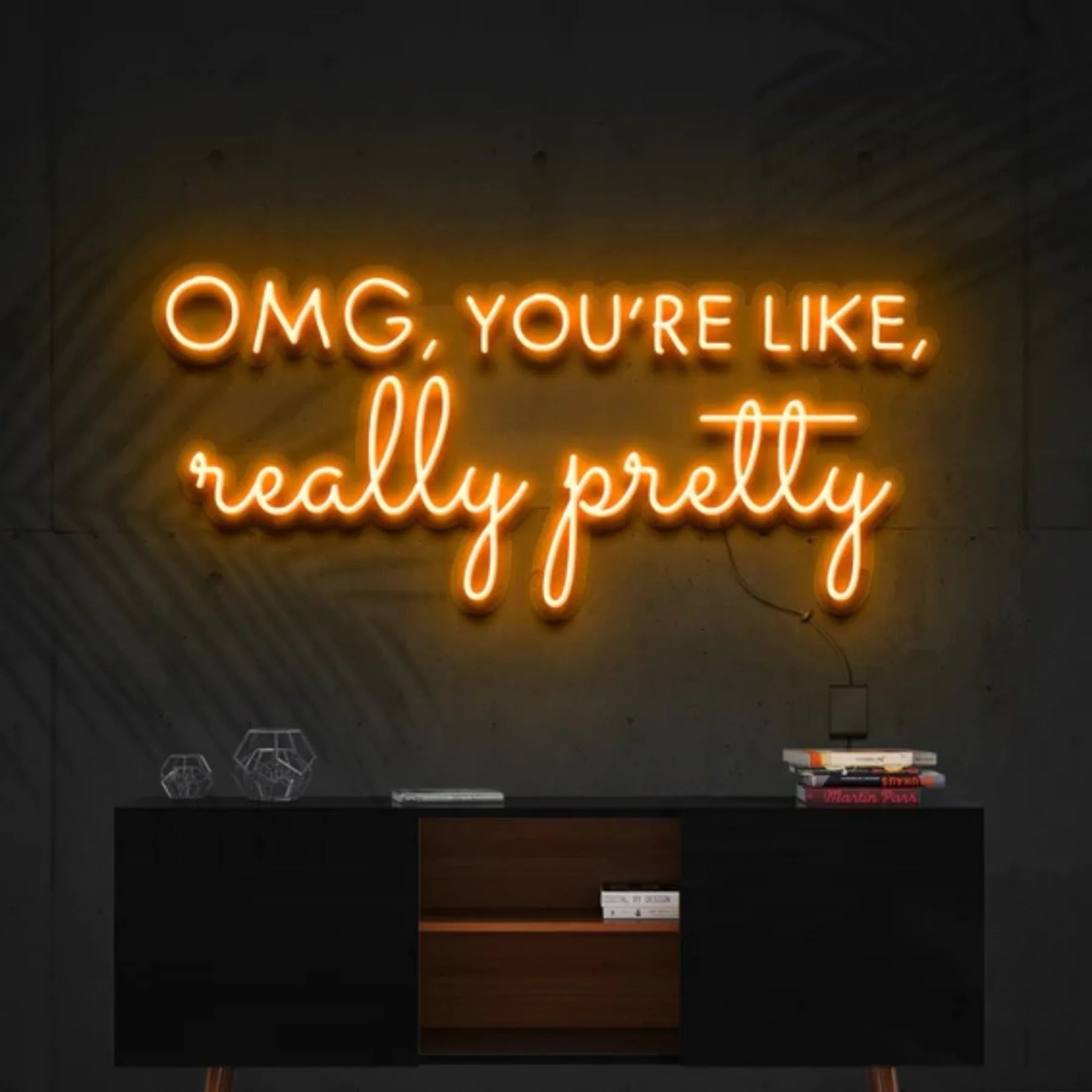 „OMG, You’re Like, Really Pretty“ Neon Personalisierung – Ihr individuelles Neon-Kunstwerk