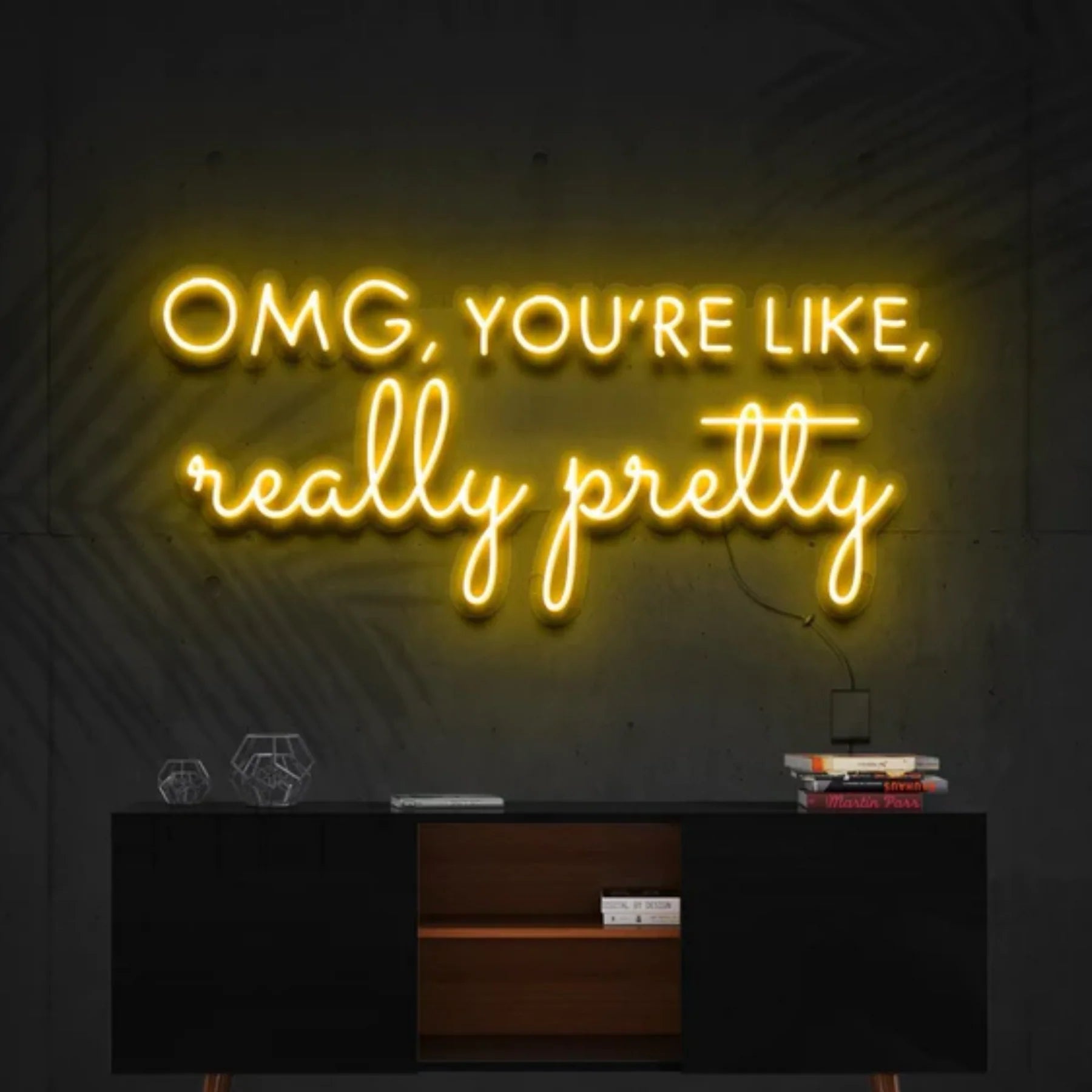„OMG, You’re Like, Really Pretty“ Neon Personalisierung – Ihr individuelles Neon-Kunstwerk