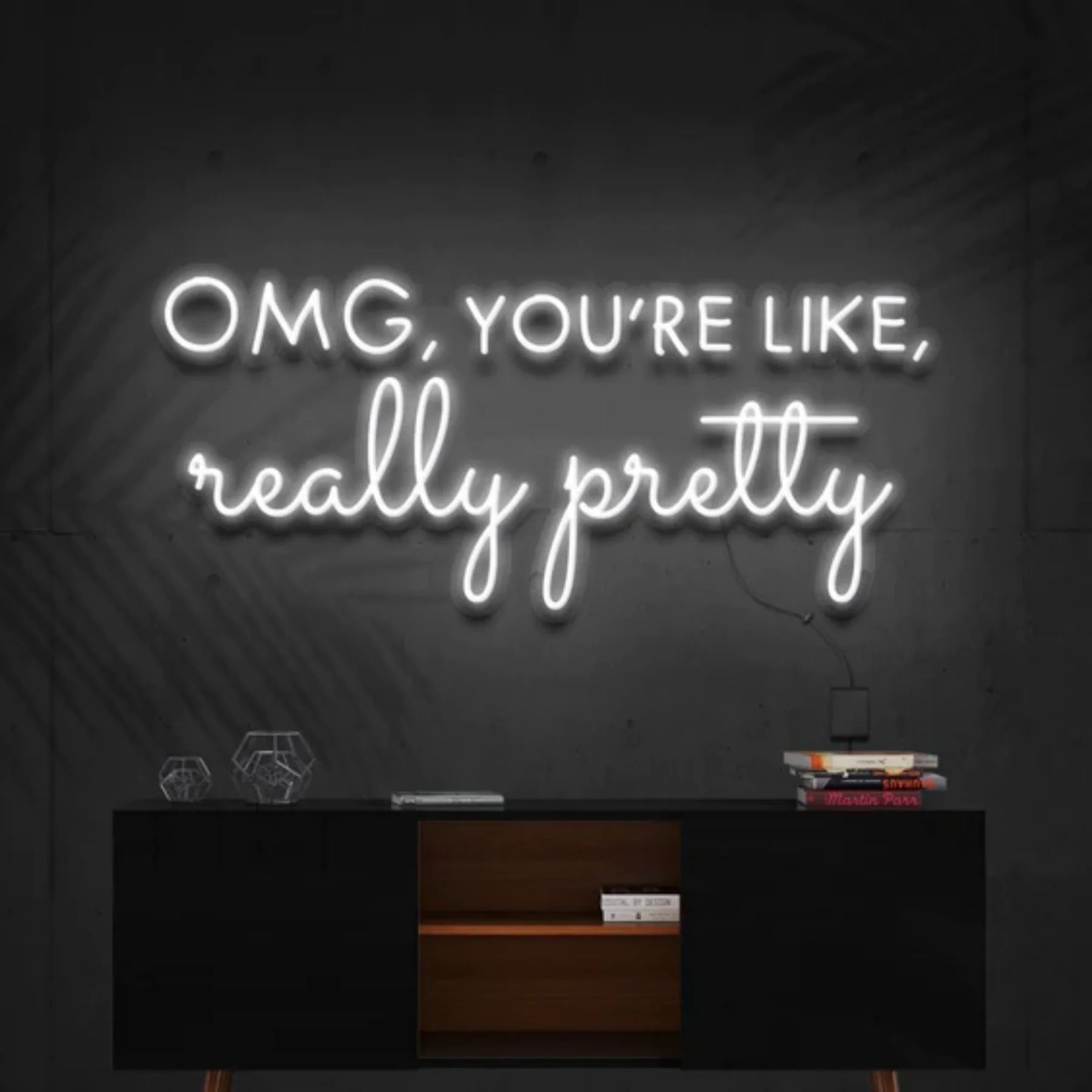 „OMG, You’re Like, Really Pretty“ Neon Personalisierung – Ihr individuelles Neon-Kunstwerk