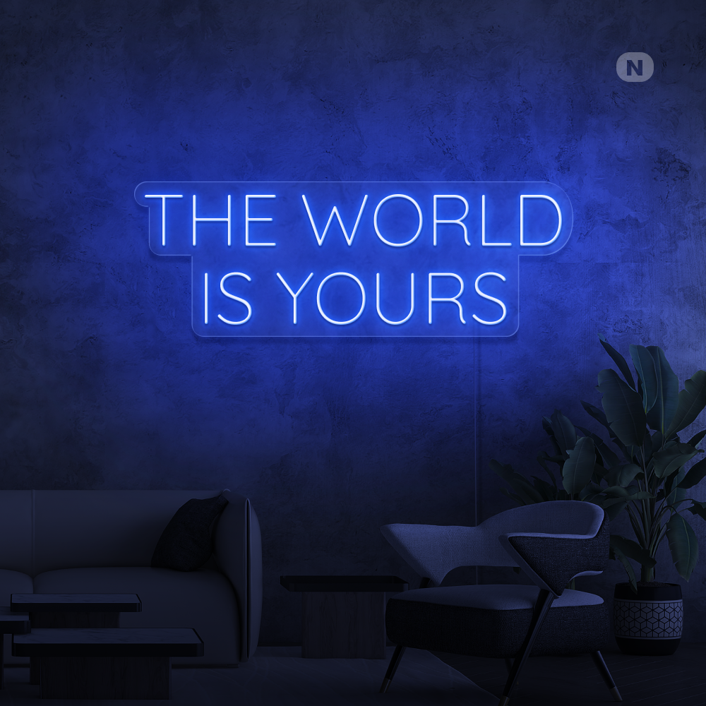 Neon Schild The World Is Yours