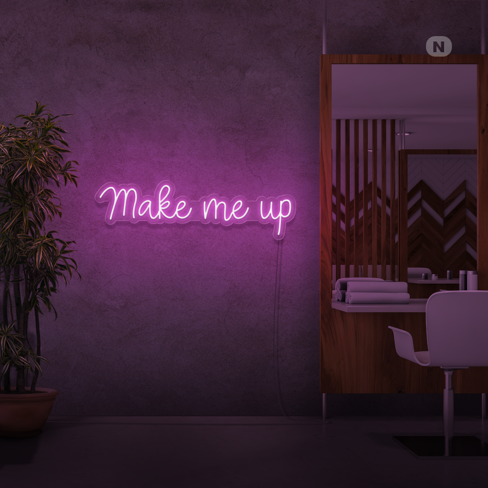 Neon Schild Make me up