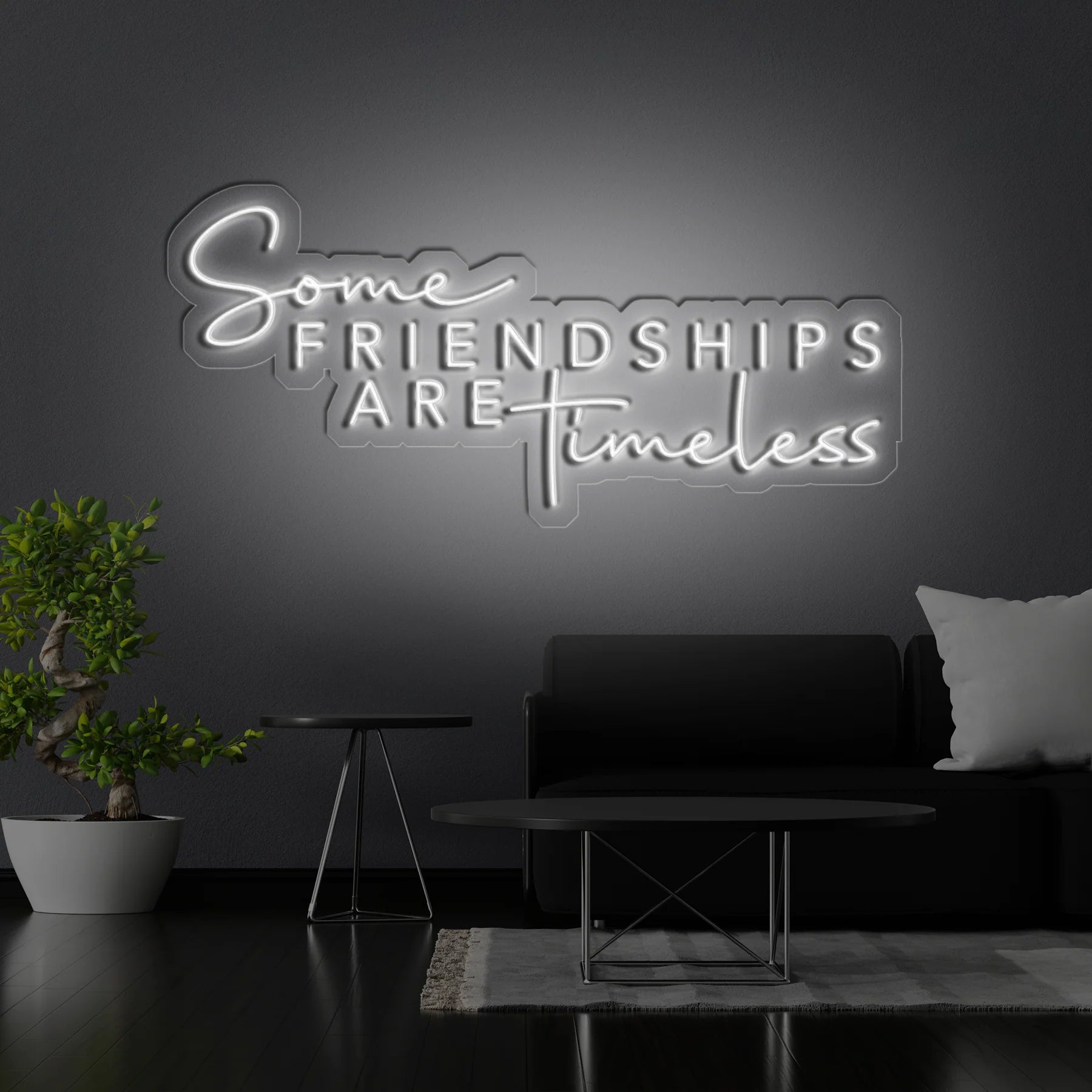 „Some Friendships Are Timeless“ Neon Kunst Anpassung