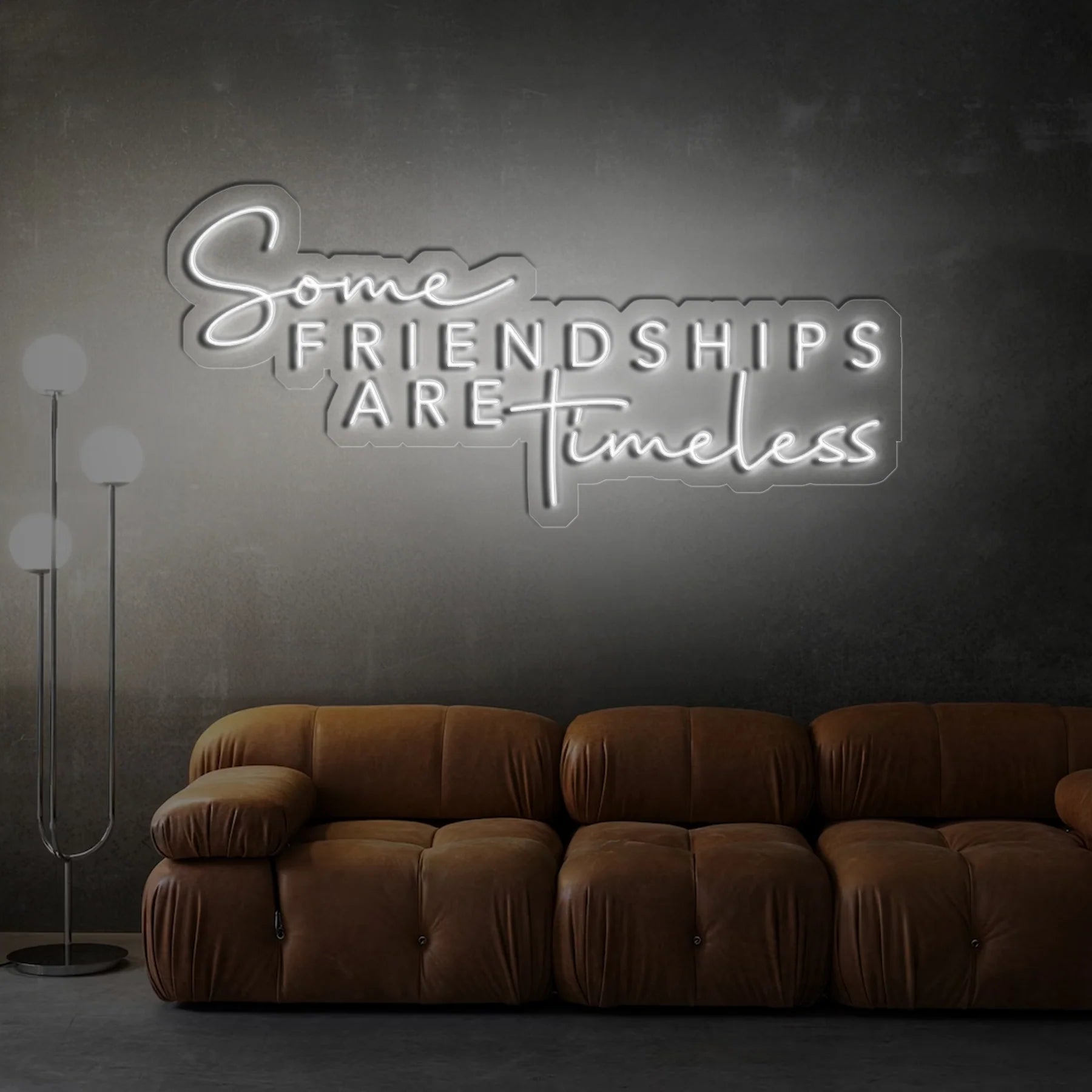 „Some Friendships Are Timeless“ Neon Kunst Anpassung