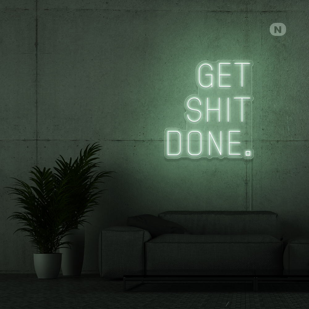 Neon Schild Get shit Done